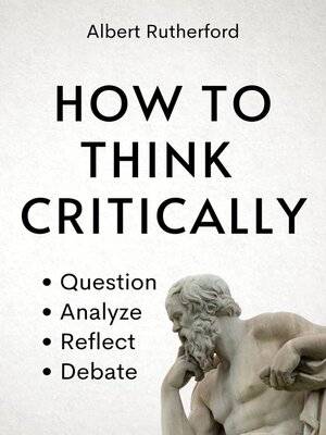 cover image of How to Think Critically